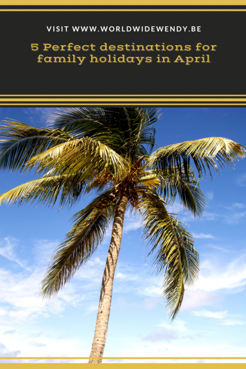 Family Holidays In April